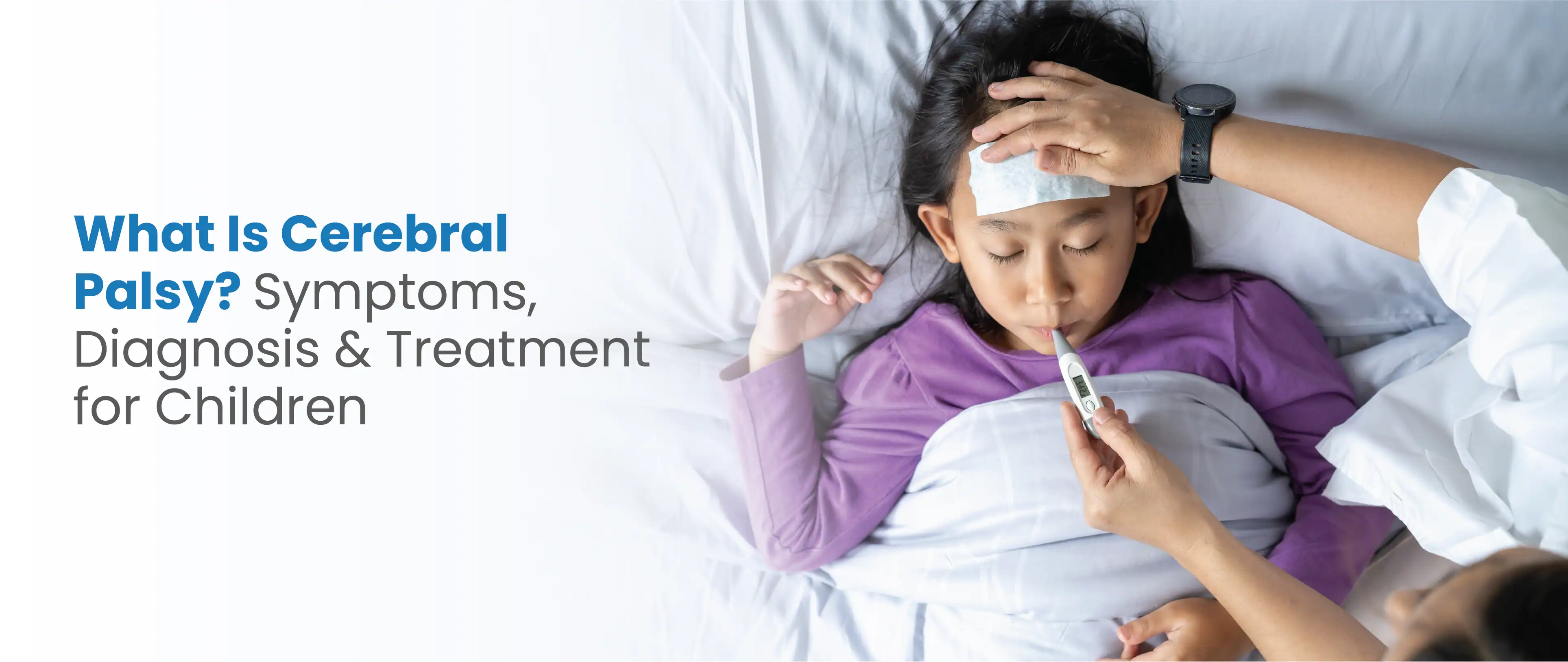 What Is Cerebral Palsy? Symptoms, Diagnosis & Treatment for Children